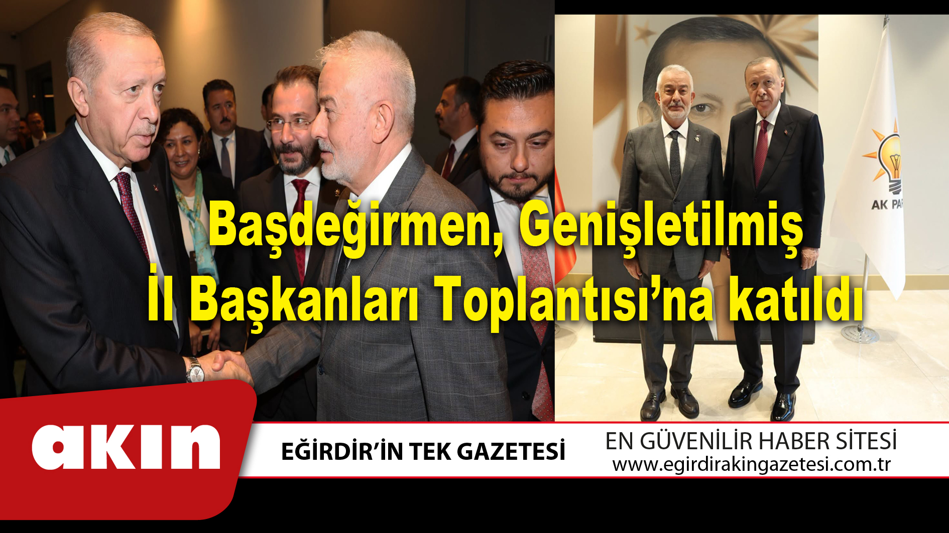 Başdeğirmen, Genişletilmiş İl Başkanları Toplantısı’na katıldı