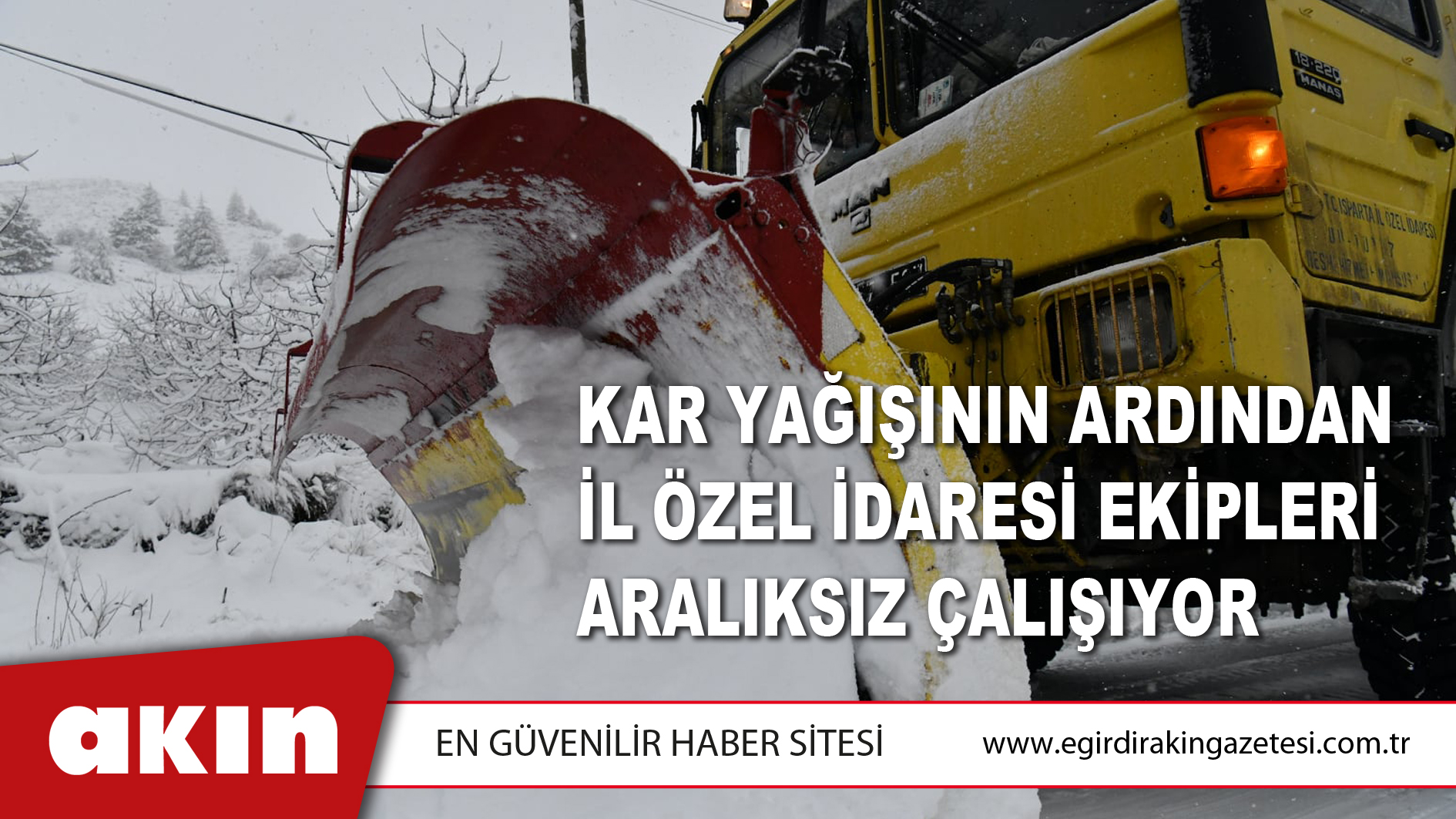 Kar Yağışının Ardından İl Özel İdaresi Ekipleri Aralıksız Çalışıyor
