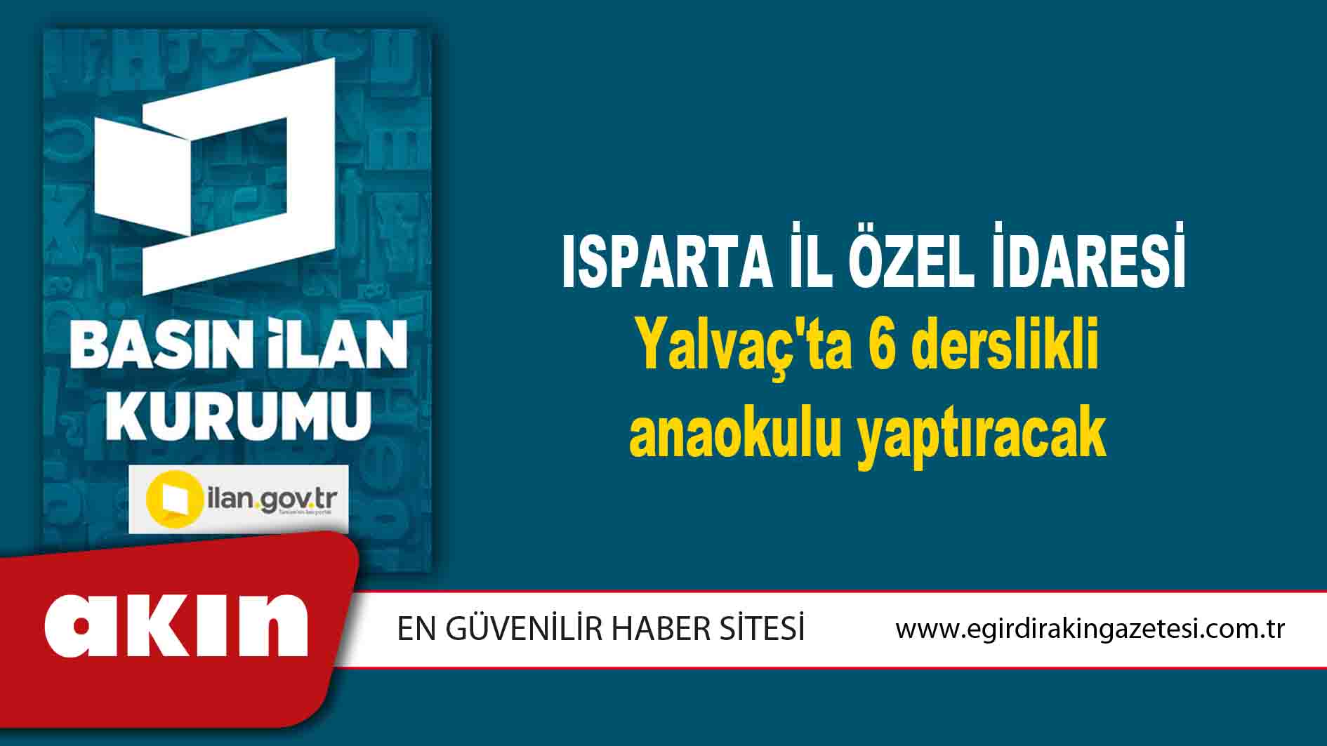 Isparta İl Özel İdaresi Yalvaç'ta 6 derslikli anaokulu yaptıracak