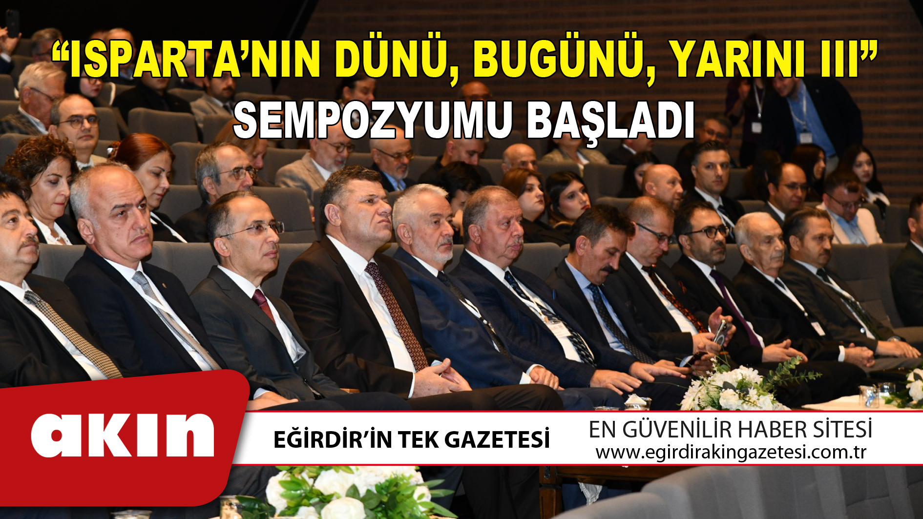 “ISPARTA’NIN DÜNÜ BUGÜNÜ YARINI III” SEMPOZYUMU BAŞLADI
