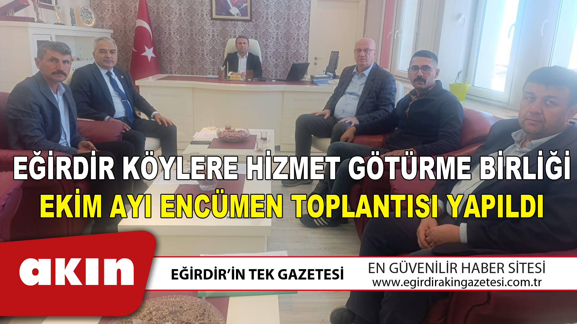 EĞİRDİR KÖYLERE HİZMET GÖTÜRME BİRLİĞİ EKİM AYI ENCÜMEN TOPLANTISI YAPILDI