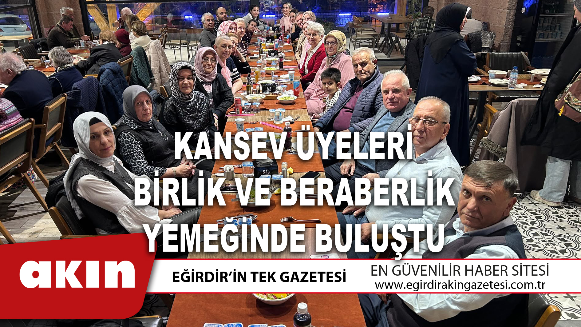 KANSEV ÜYELERİ BİRLİK VE BERABERLİK YEMEĞİNDE BULUŞTU