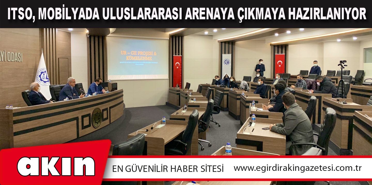 ITSO, Mobilyada Uluslararası Arenaya Çıkmaya Hazırlanıyor