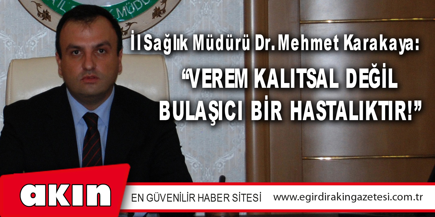 eğirdir haber,akın gazetesi,egirdir haberler,son dakika,"75.Verem Eğitimi ve Propaganda Haftası"