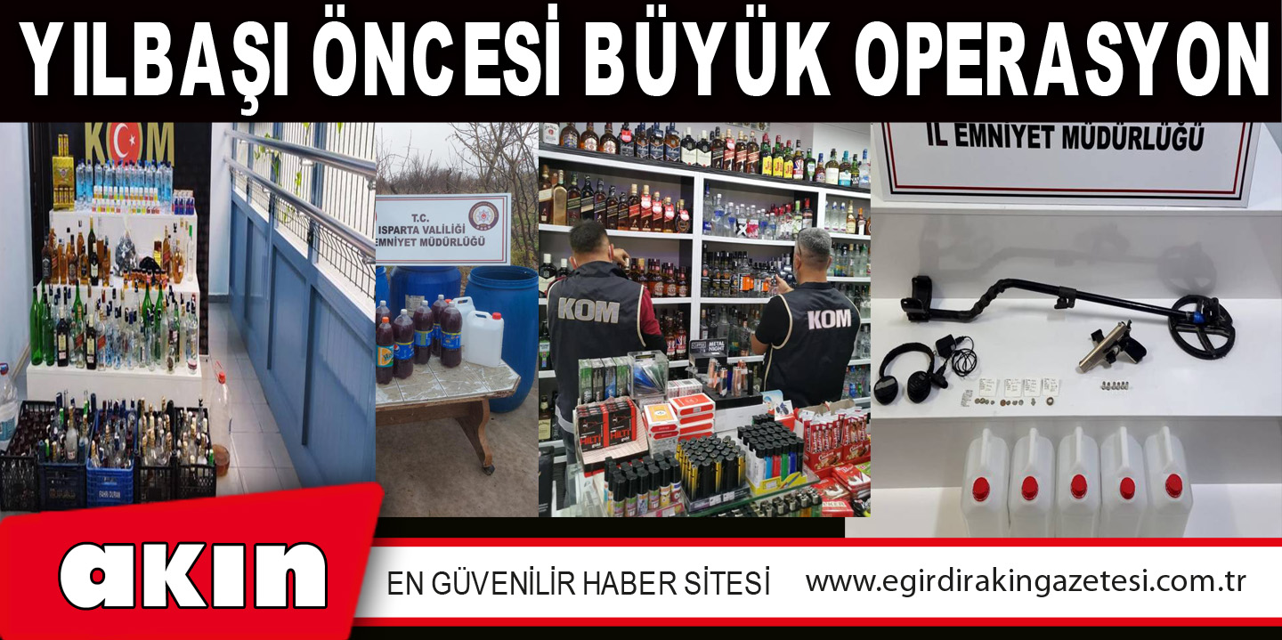 YILBAŞI ÖNCESİ BÜYÜK OPERASYON