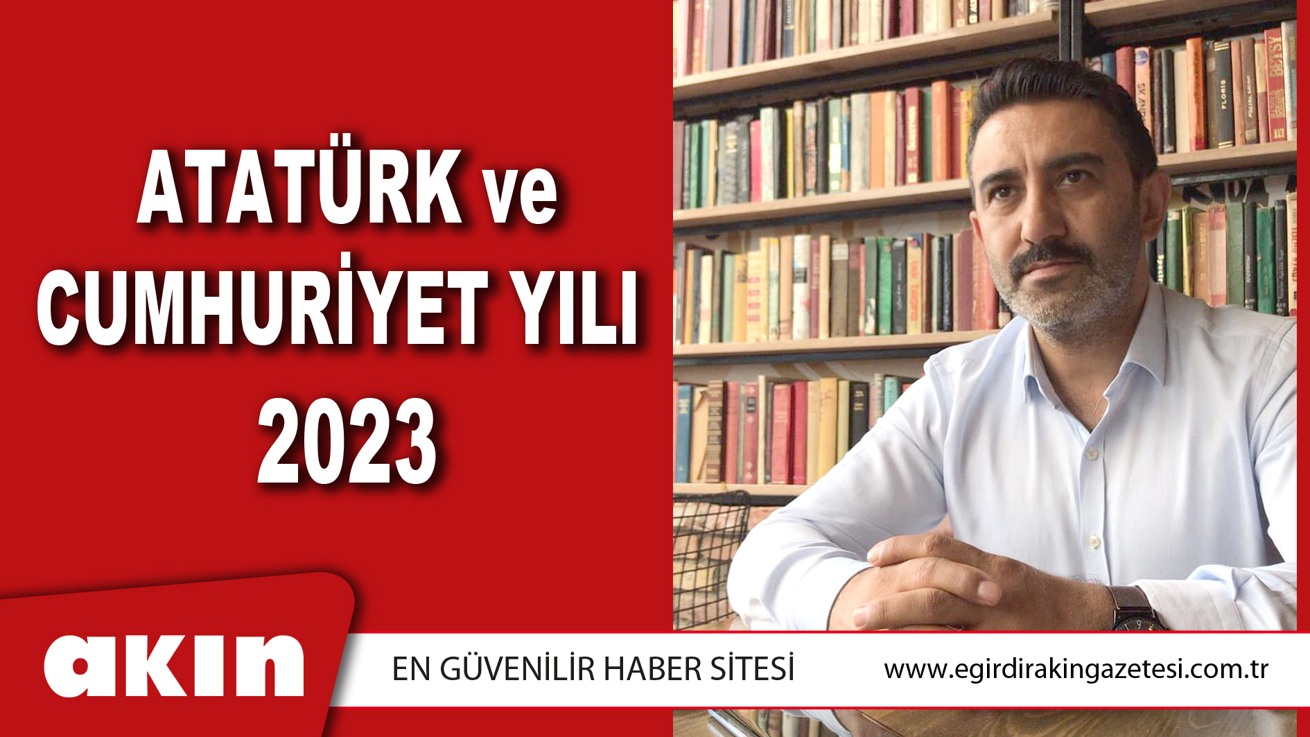 ATATÜRK ve CUMHURİYET YILI 2023