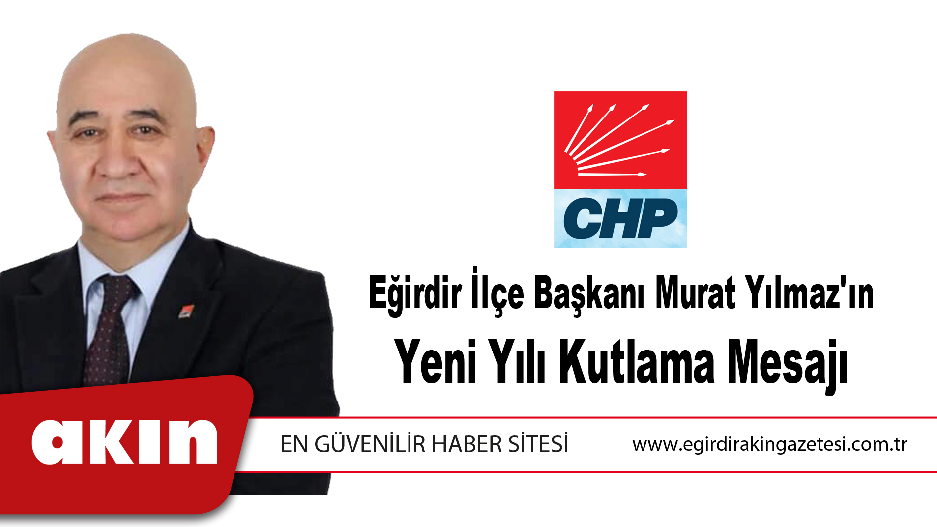 eğirdir haber,akın gazetesi,egirdir haberler,son dakika,CHP Eğirdir İlçe Başkanı Murat Yılmaz'ın Yeni Yılı Kutlama Mesajı	
