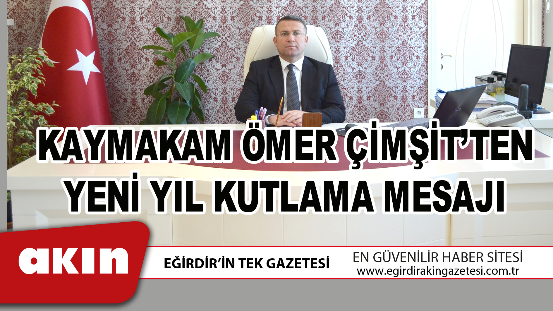 KAYMAKAM ÖMER ÇİMŞİT’TEN YENİ YIL KUTLAMA MESAJI