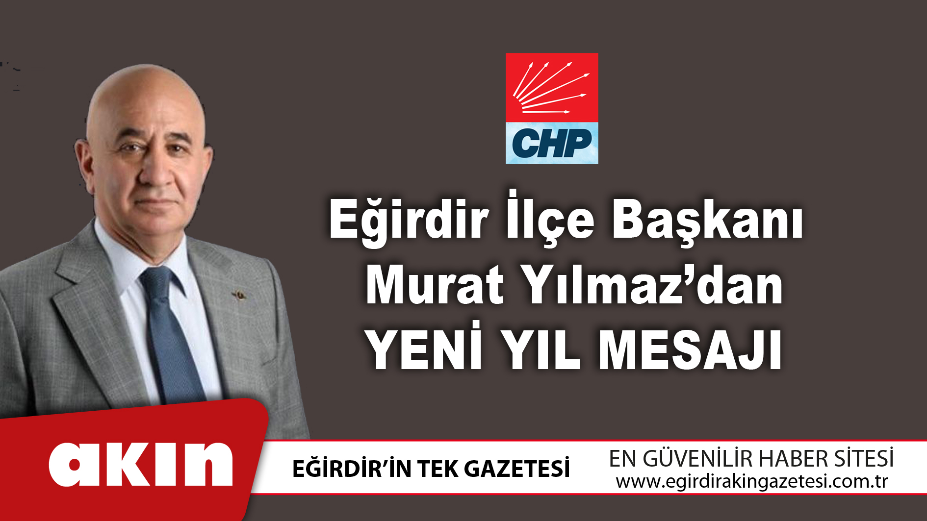 eğirdir haber,akın gazetesi,egirdir haberler,son dakika,CHP Eğirdir İlçe Başkanı Murat Yılmaz’dan Yeni Yıl Mesajı