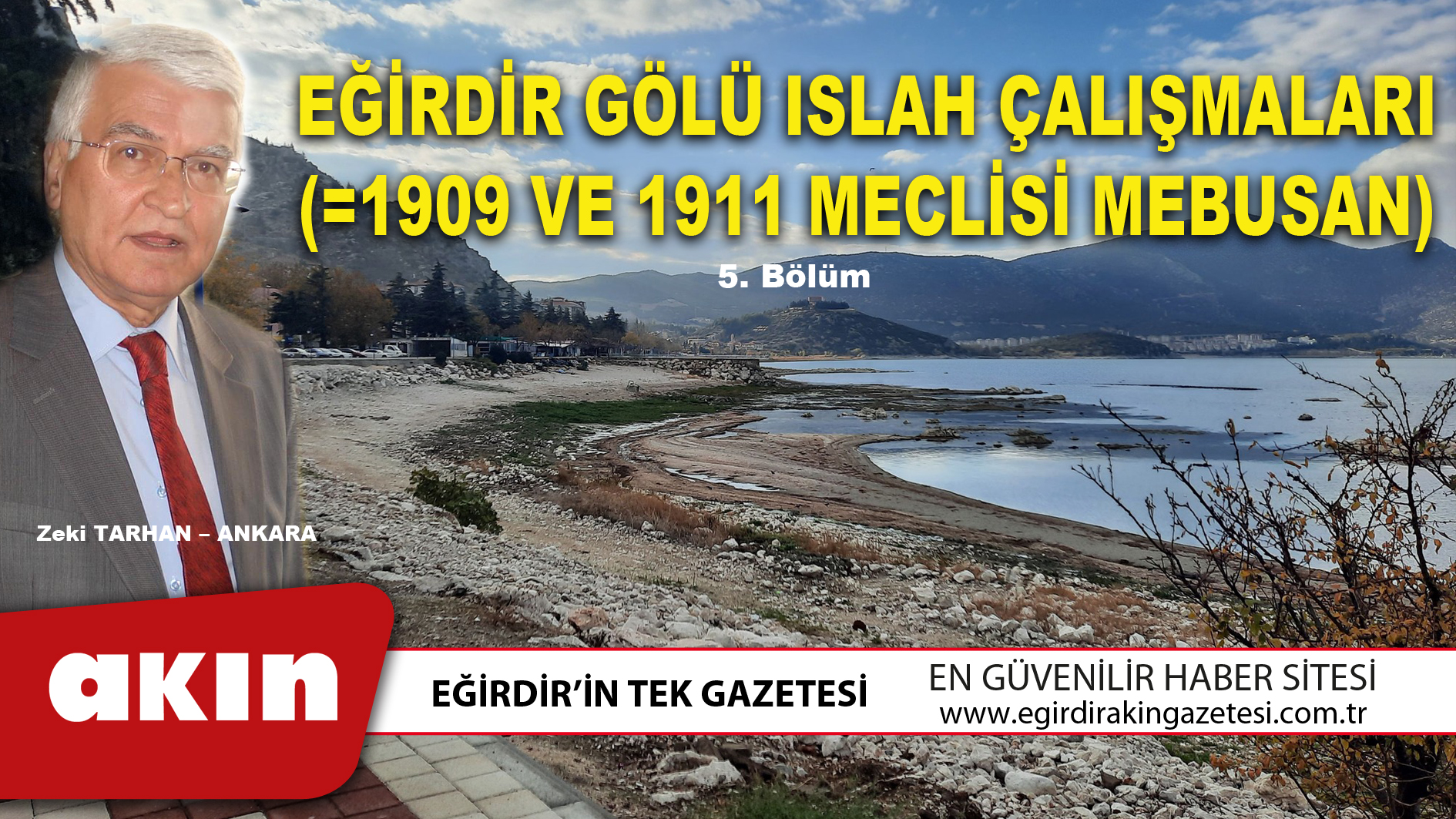 eğirdir haber,akın gazetesi,egirdir haberler,son dakika,EĞİRDİR GÖLÜ ISLAH ÇALIŞMALARI (1909 VE 1911 MECLİSİ MEBUSAN) 5. Bölüm
