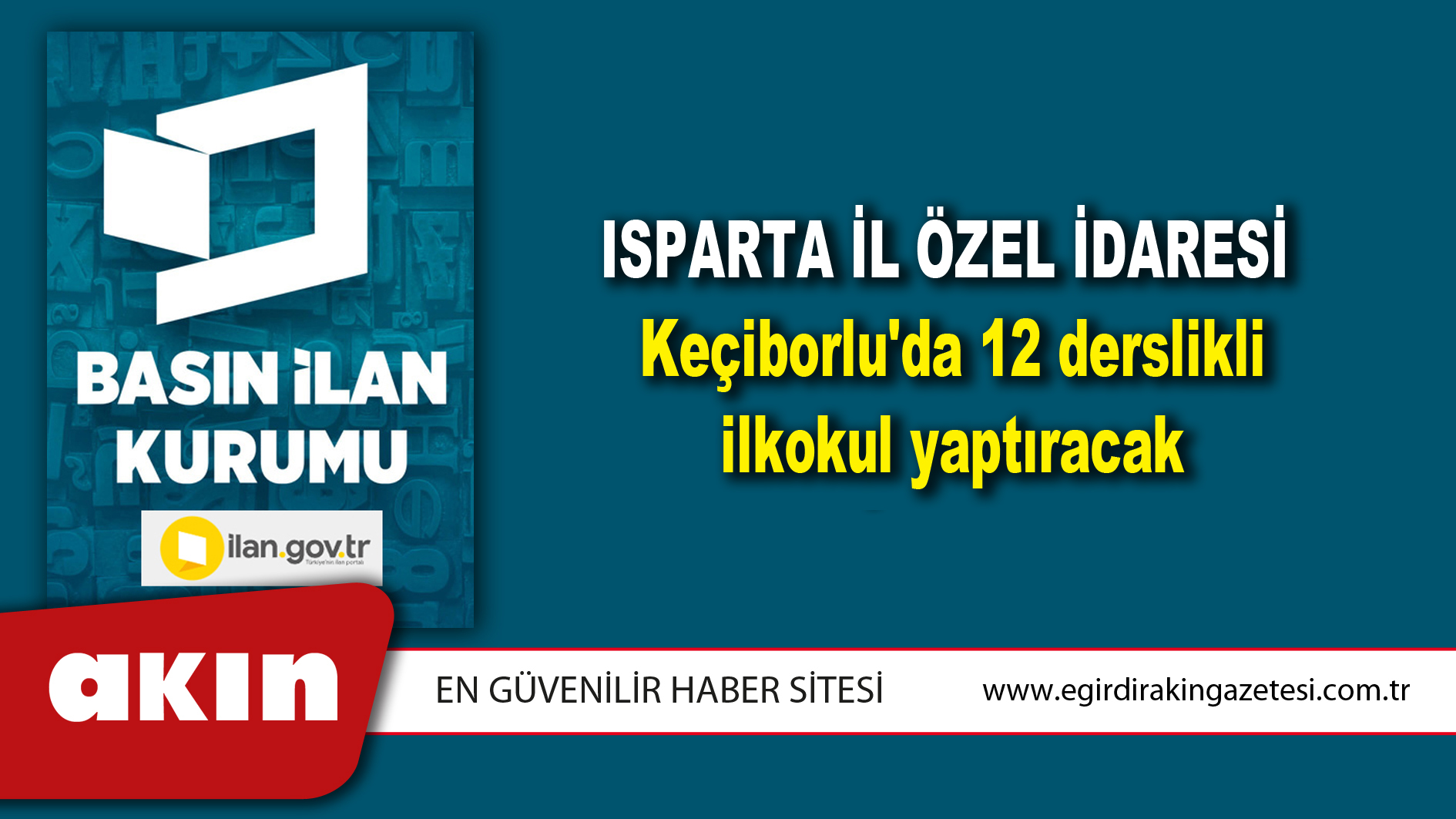 eğirdir haber,akın gazetesi,egirdir haberler,son dakika,Isparta İl Özel İdaresi Keçiborlu'da 12 derslikli ilkokul yaptıracak