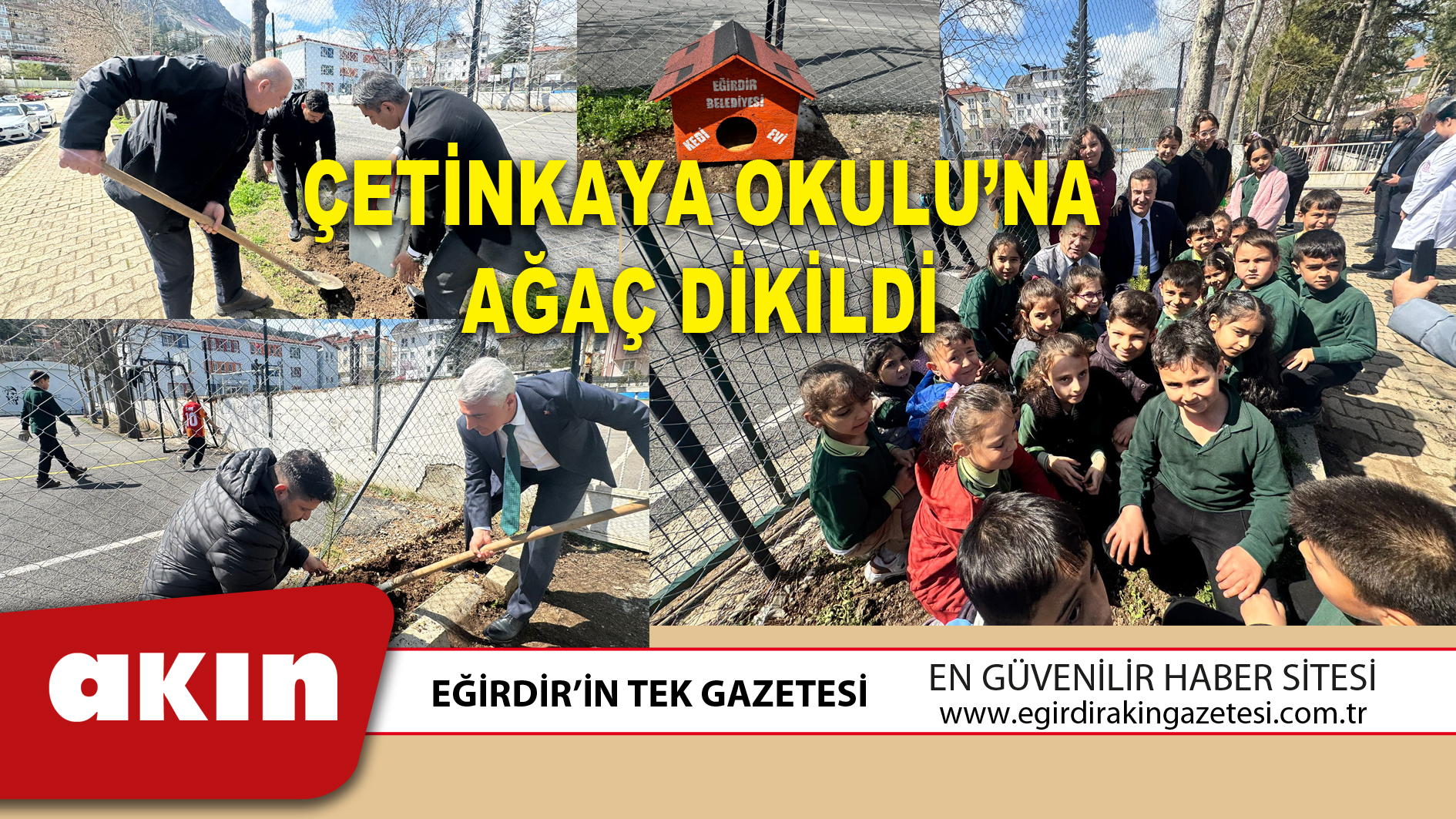 ÇETİNKAYA OKULU’NA AĞAÇ DİKİLDİ