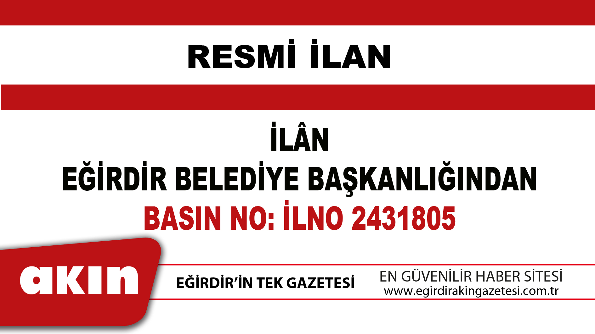 eğirdir haber,akın gazetesi,egirdir haberler,son dakika,İLÂN EĞİRDİR BELEDİYE BAŞKANLIĞINDAN