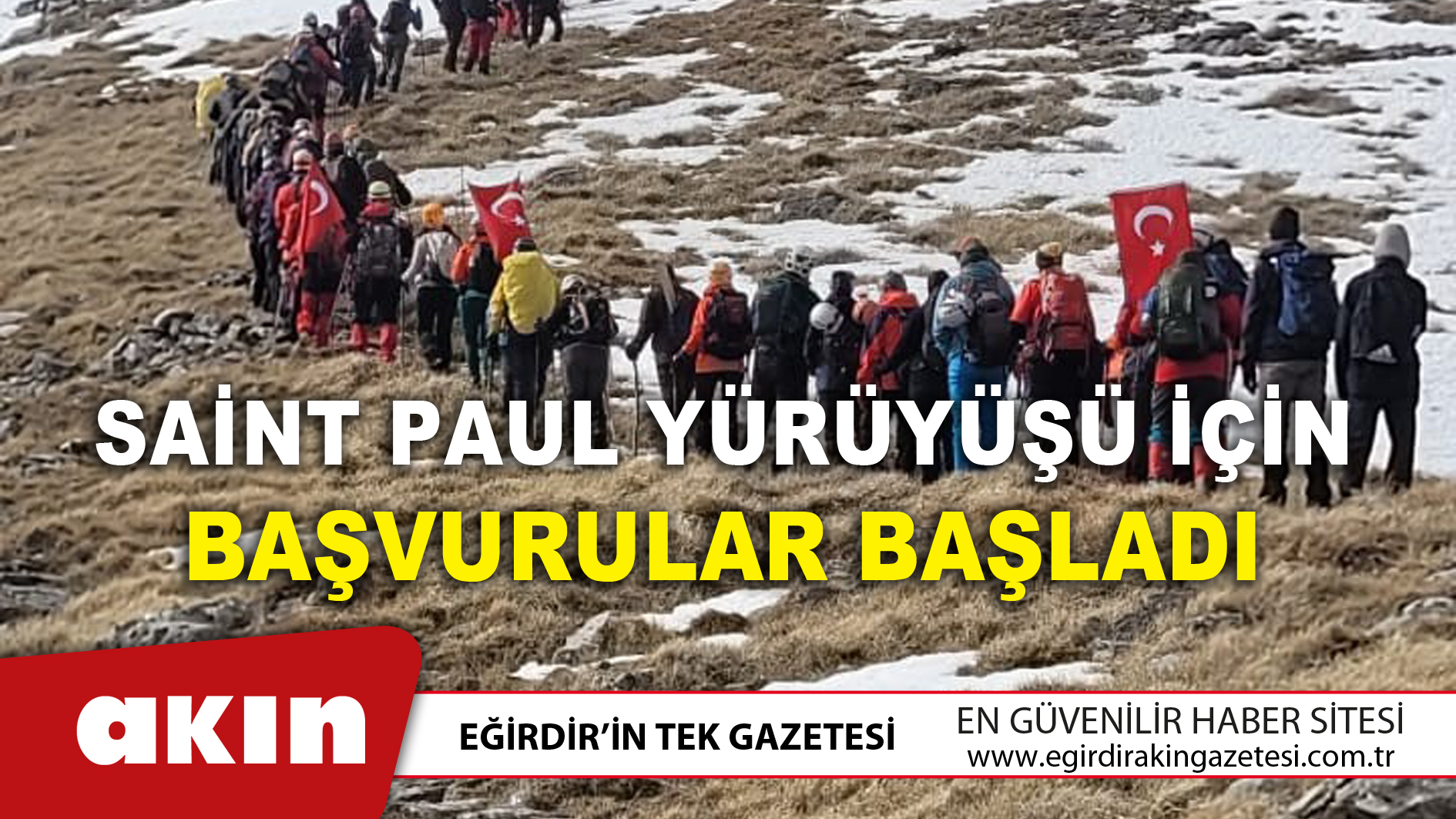 eğirdir haber,akın gazetesi,egirdir haberler,son dakika,Saint Paul Yürüyüşü İçin Başvurular Başladı