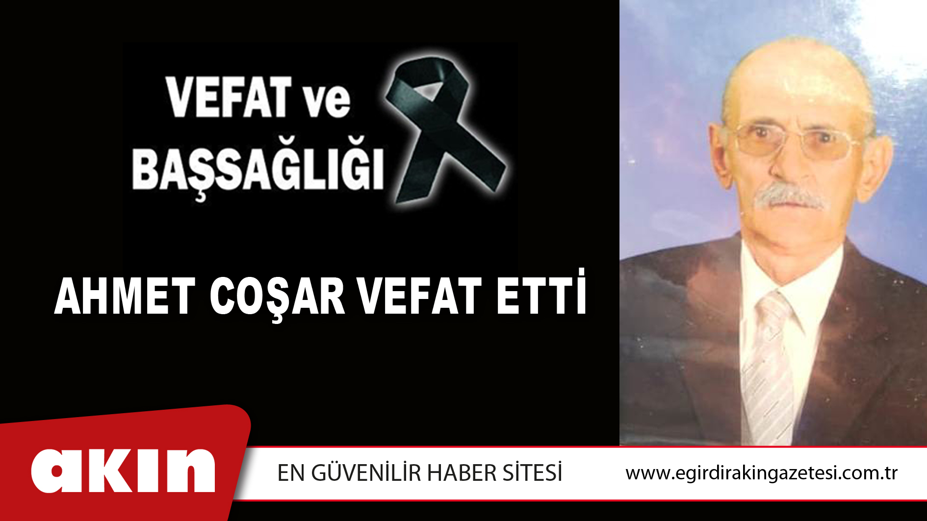 eğirdir haber,akın gazetesi,egirdir haberler,son dakika,AHMET COŞAR VEFAT ETTİ
