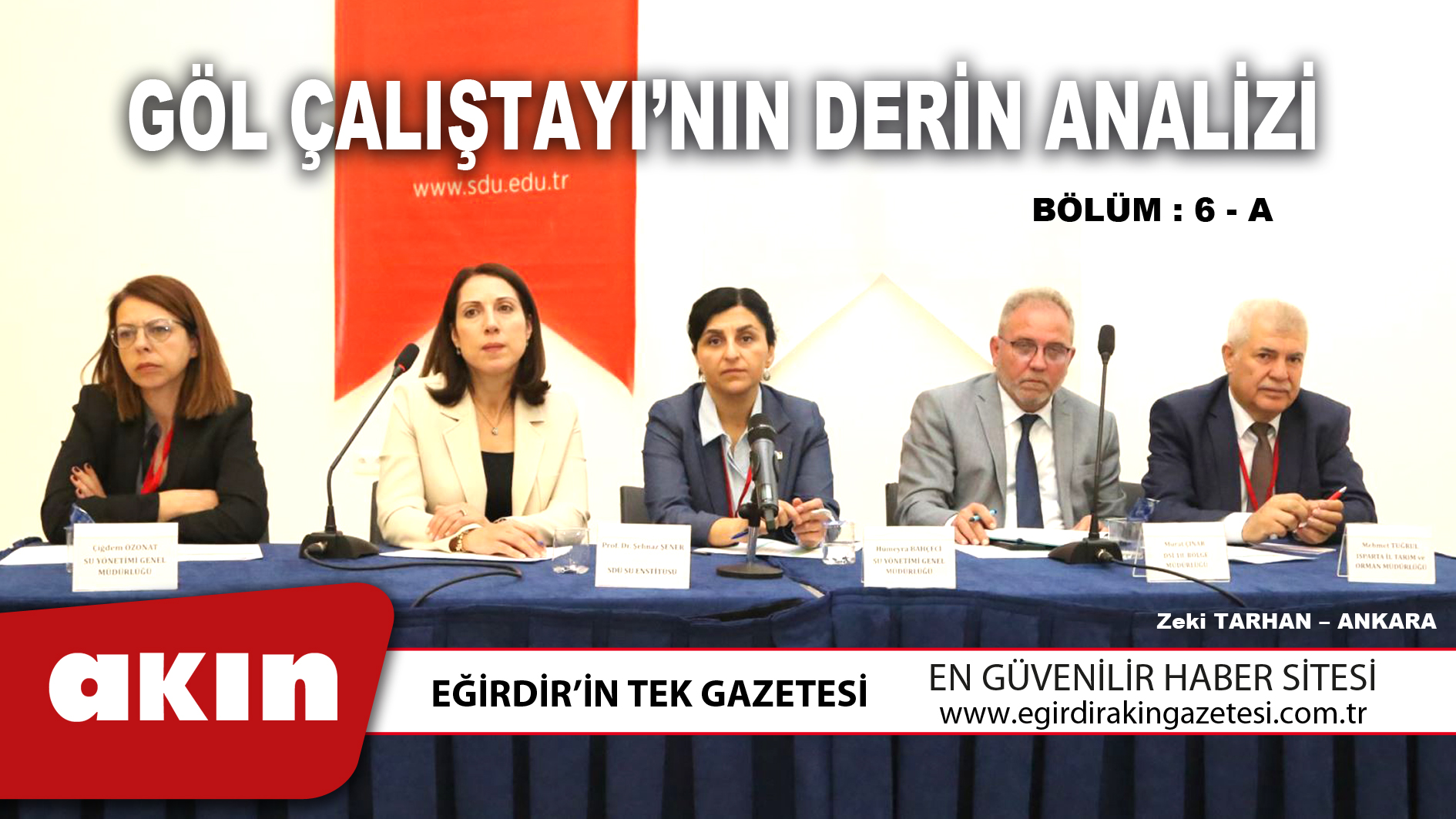 GÖL ÇALIŞTAYI’NIN DERİN ANALİZİ…(6. Bölüm - A)