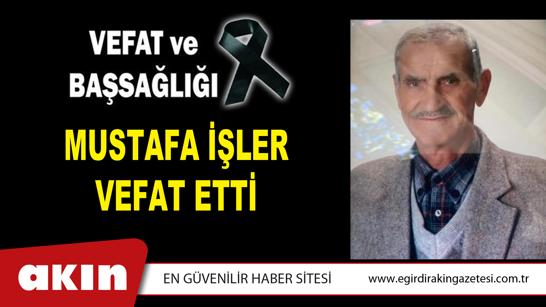 MUSTAFA İŞLER VEFAT ETTİ