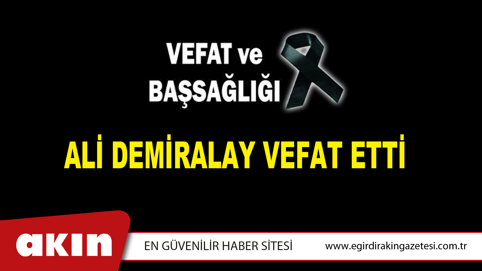 ALİ DEMİRALAY VEFAT ETTİ