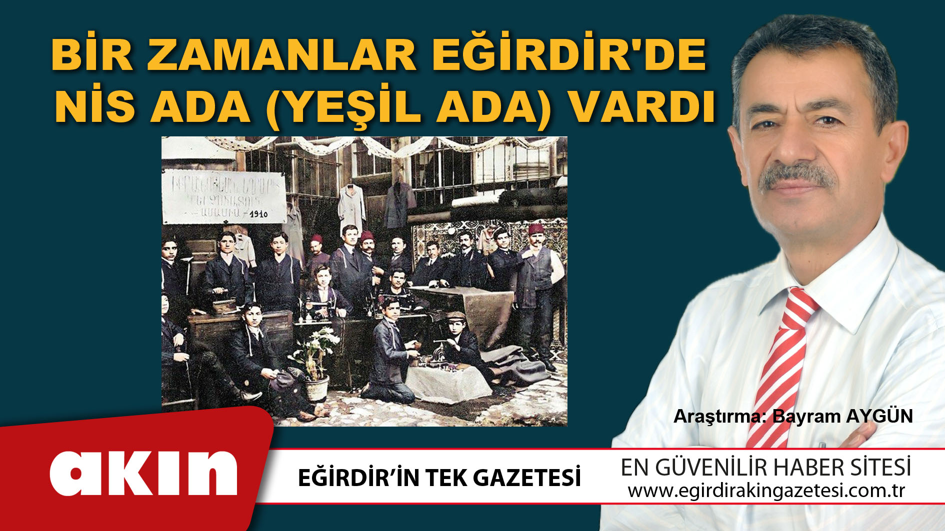 eğirdir haber,akın gazetesi,egirdir haberler,son dakika,Bir Zamanlar Eğirdir'de Nis Ada Vardı