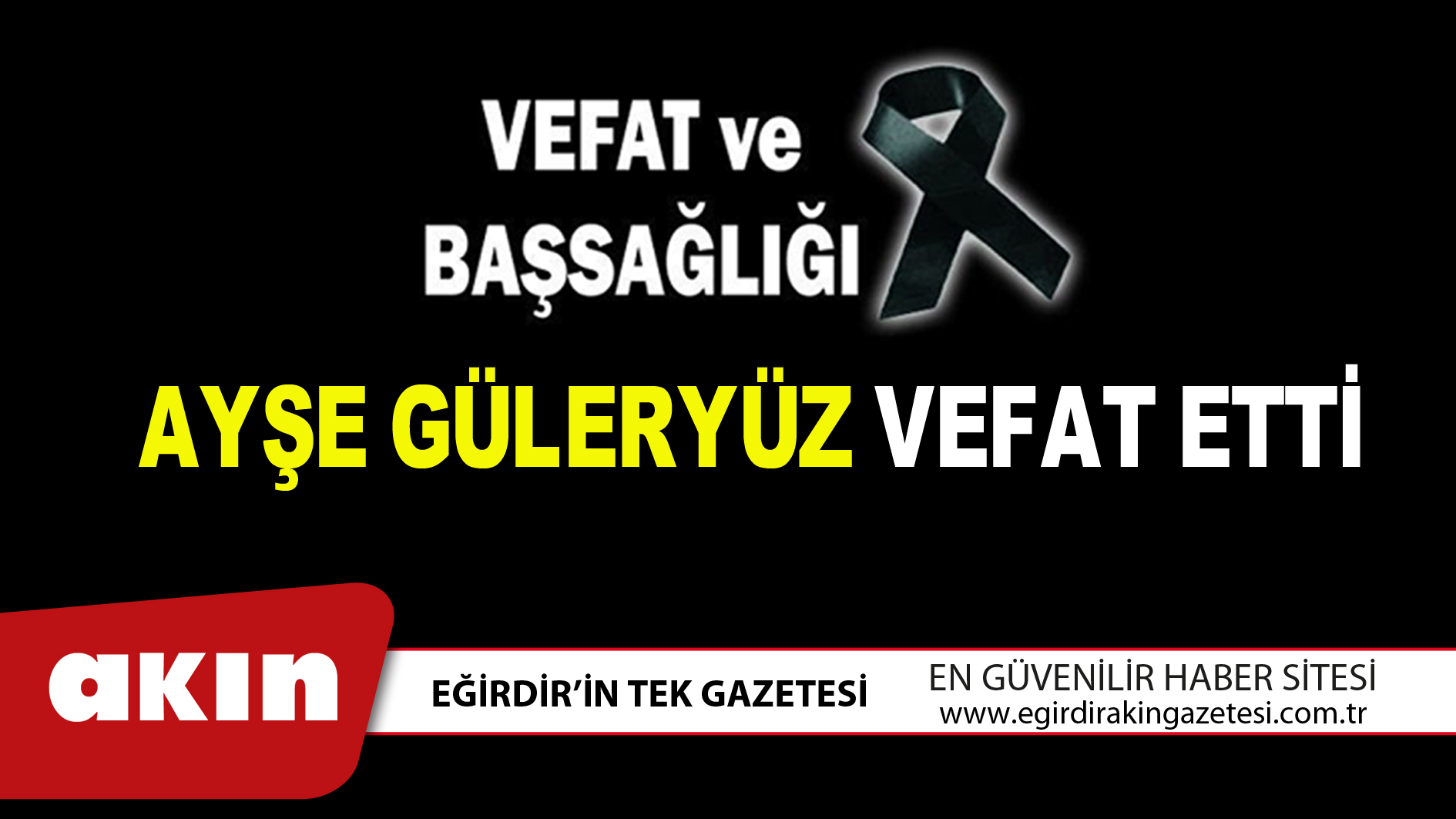 AYŞE GÜLERYÜZ VEFAT ETTİ
