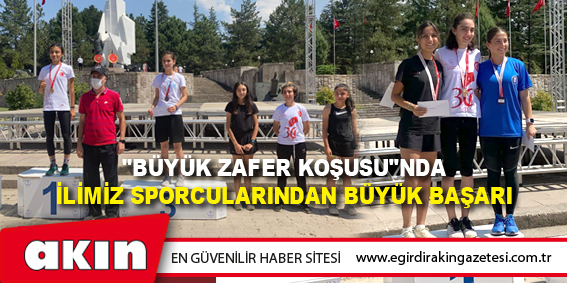 eğirdir haber,akın gazetesi,egirdir haberler,son dakika,"BÜYÜK ZAFER KOŞUSU"