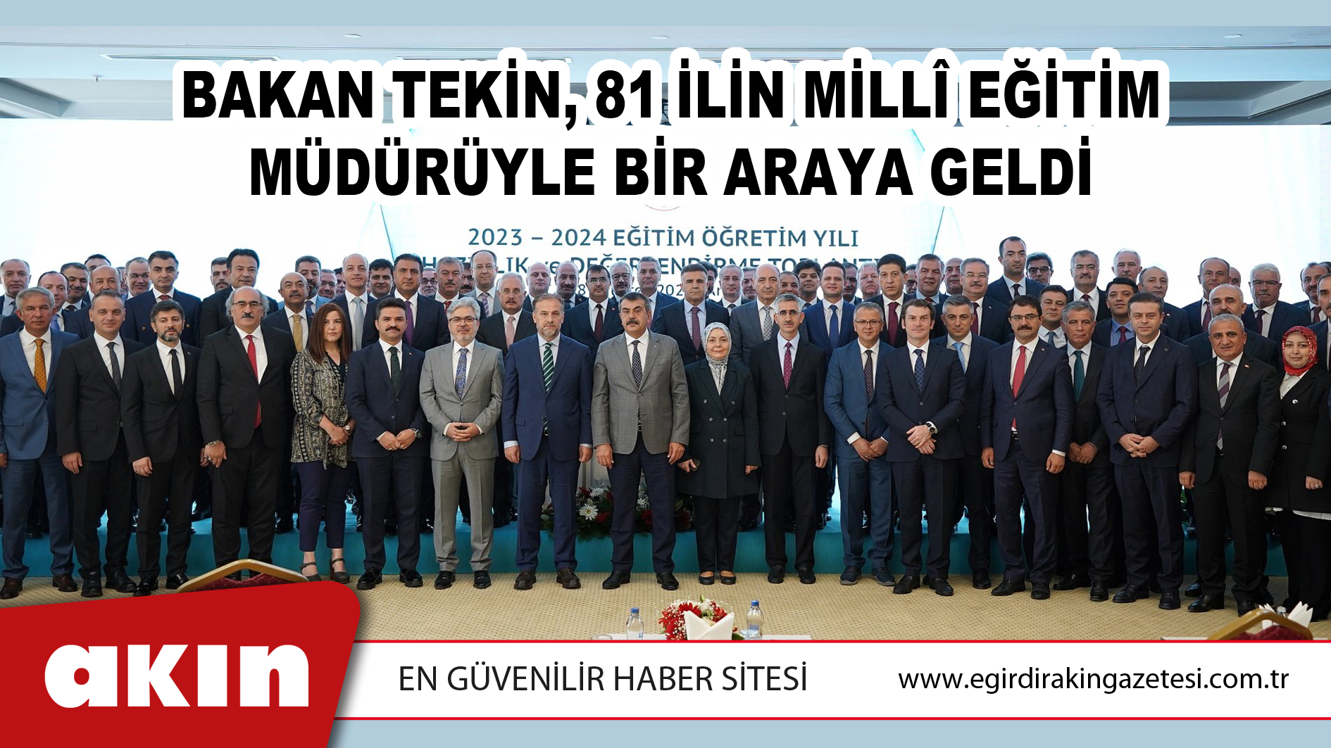 eğirdir haber,akın gazetesi,egirdir haberler,son dakika,Bakan Tekin, 81 İlin Millî Eğitim Müdürüyle Bir Araya Geldi