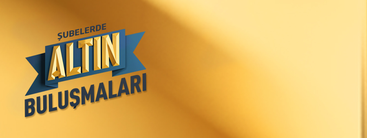 İŞBANKASI EĞİRDİR ŞUBESİNDE ALTIN BULUŞMALARI YAPILACAK