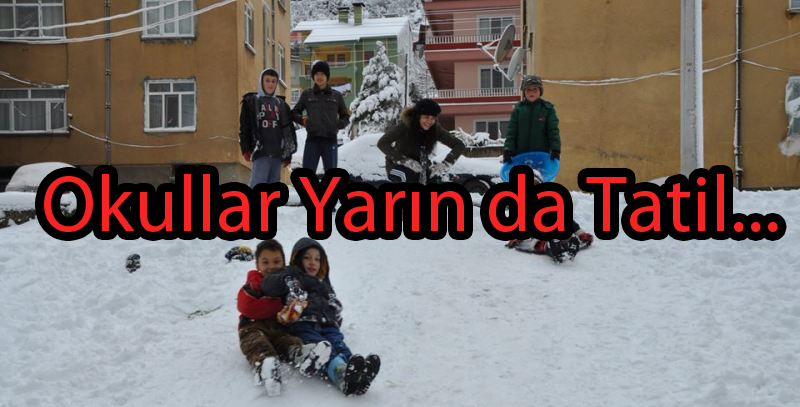 Okullar Yarın da Tatil...