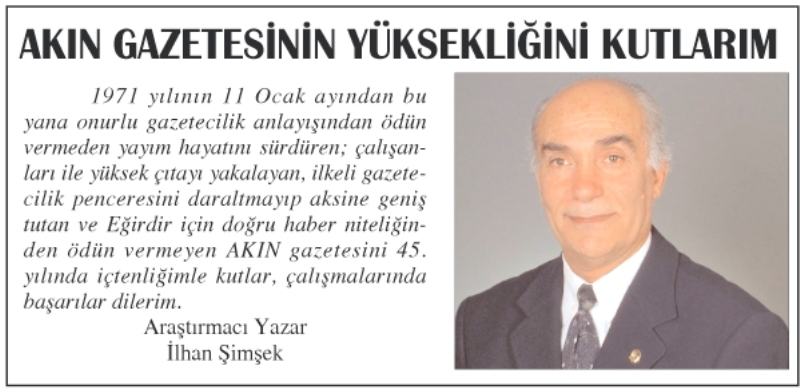 AKIN GAZETESİNİN YÜKSEKLİĞİNİ KUTLARIM