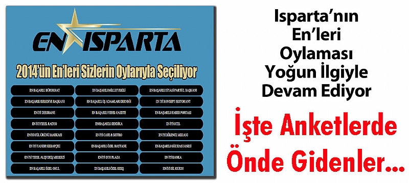 Isparta'nın En'leri oylaması yoğun ilgiyle devam ediyor