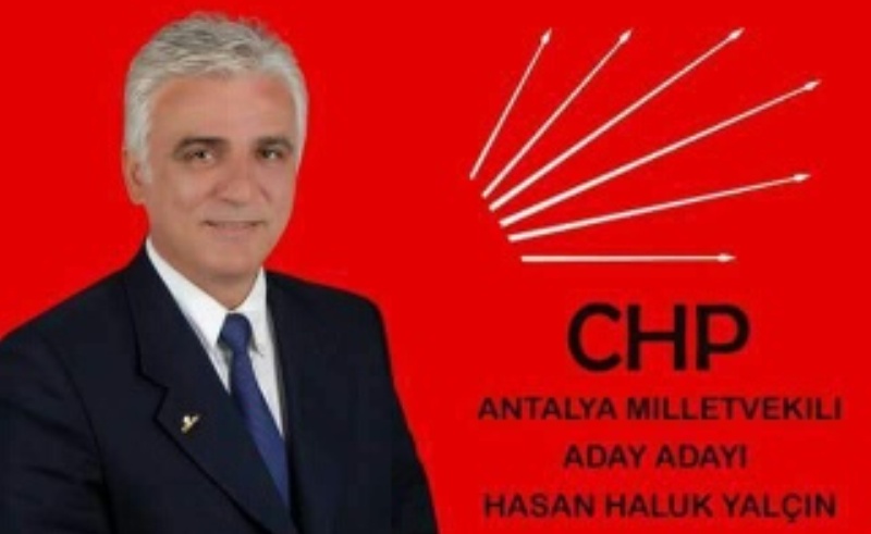 Hemşehrimiz Hasan Haluk Yalçın  CHP Antalya Milletvekili Aday Adayı...