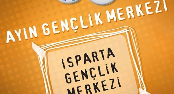 Isparta GHS İl Müdürlüğü Gençlik Merkezi Ayın Gençlik Merkezi Seçildi