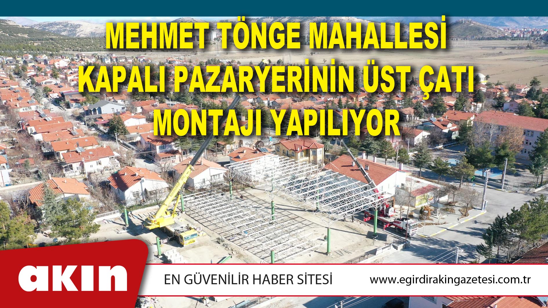 Mehmet Tönge Mahallesi Kapalı Pazaryerinin Üst Çatı Montajı Yapılıyor