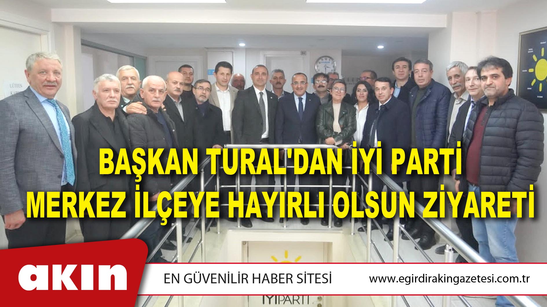 Başkan Tural'dan İyi Parti Merkez İlçeye Hayırlı Olsun Ziyareti