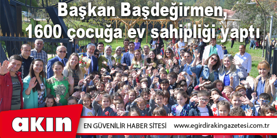 Başkan Başdeğirmen, 1600 çocuğa ev sahipliği yaptı