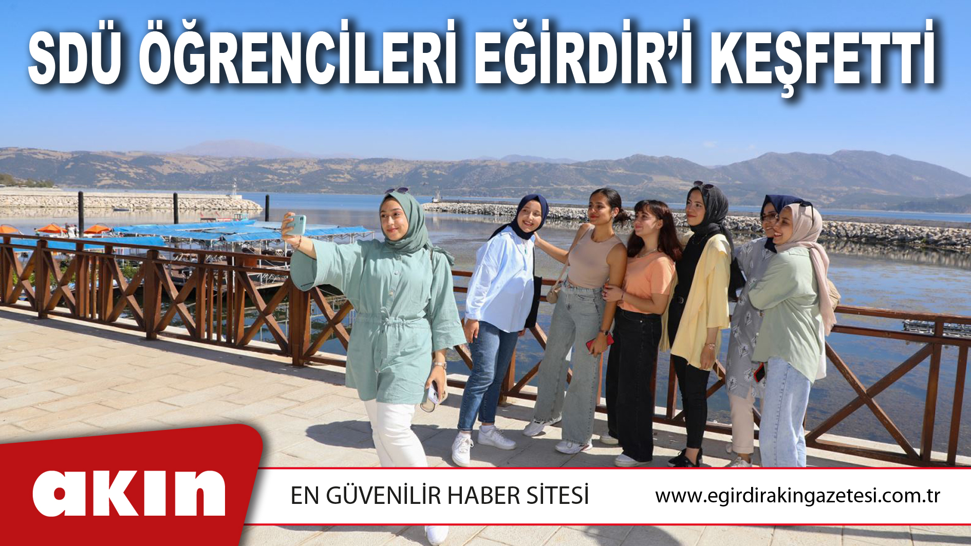 SDÜ ÖĞRENCİLERİ EĞİRDİR’İ KEŞFETTİ