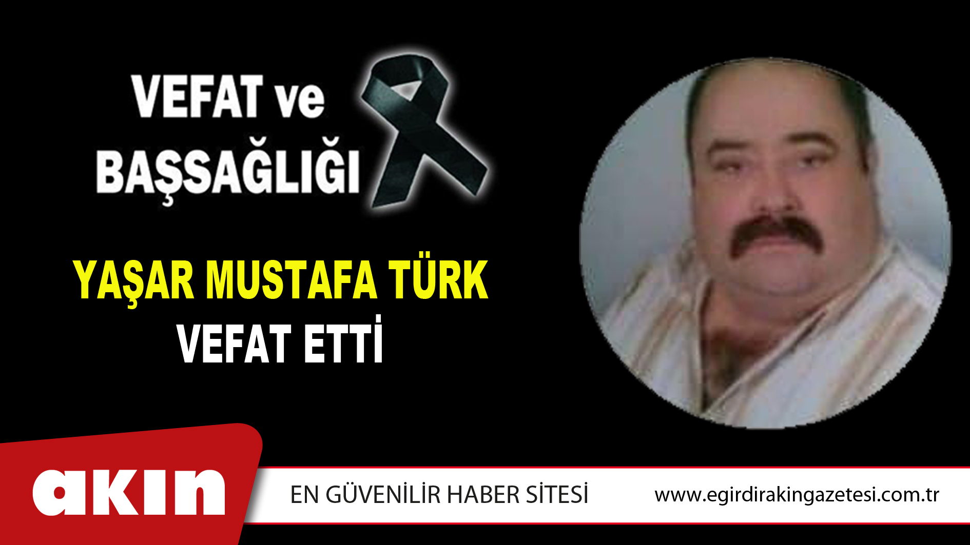 YAŞAR MUSTAFA TÜRK VEFAT ETTİ