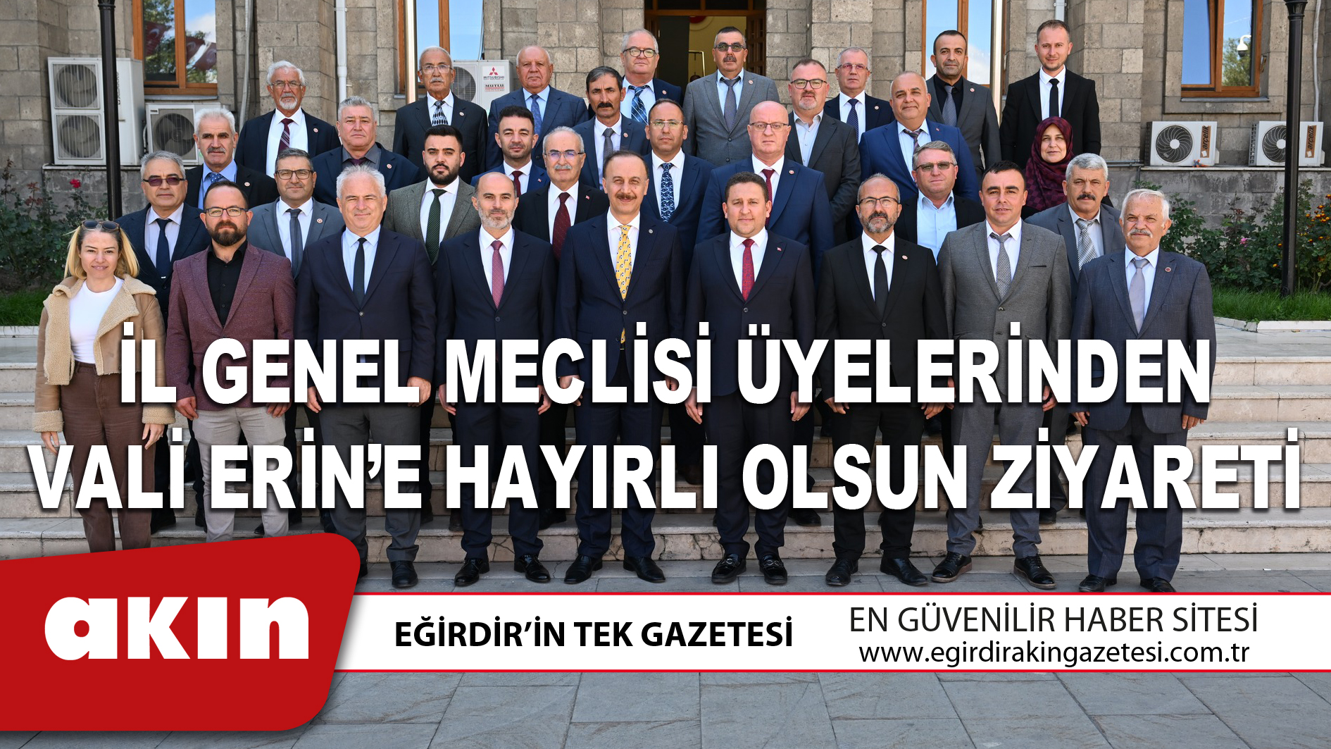 eğirdir haber,akın gazetesi,egirdir haberler,son dakika,İL GENEL MECLİSİ ÜYELERİNDEN VALİ ERİN’E HAYIRLI OLSUN ZİYARETİ