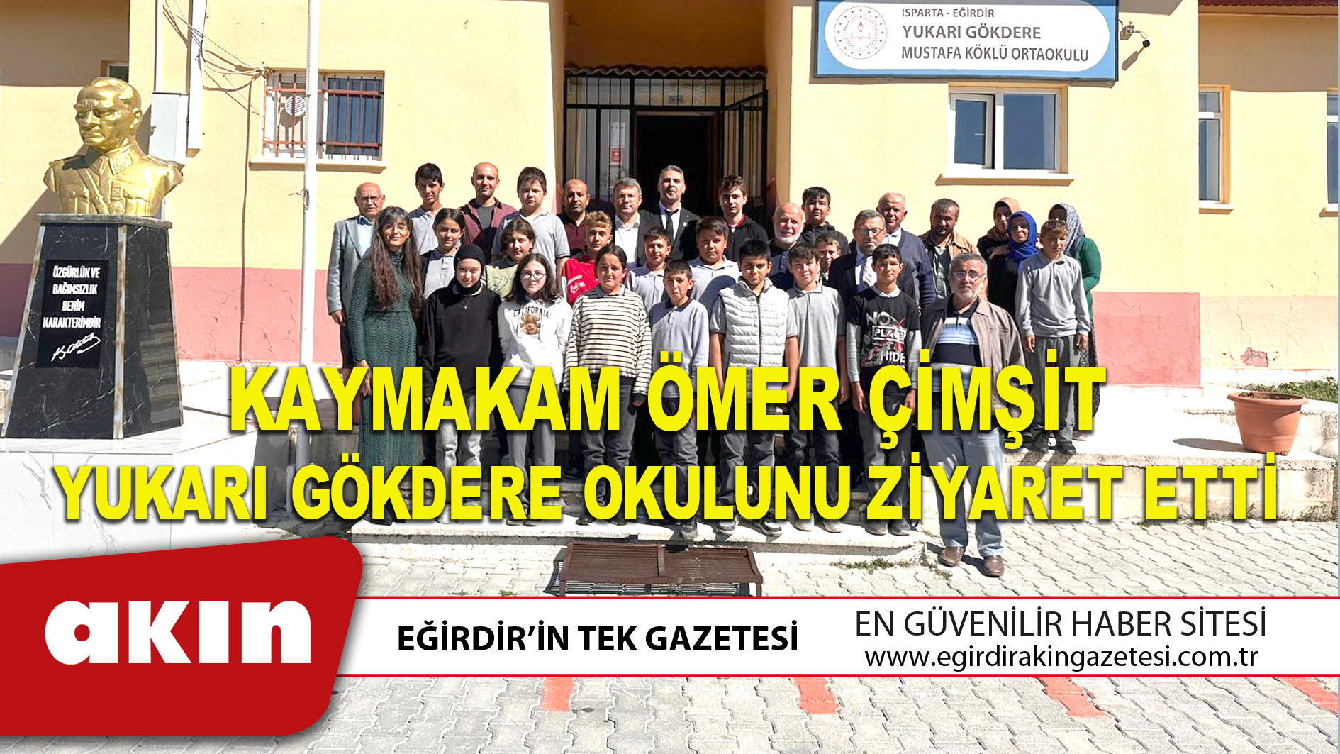 eğirdir haber,akın gazetesi,egirdir haberler,son dakika,KAYMAKAM ÖMER ÇİMŞİT YUKARI GÖKDERE OKULUNU ZİYARET ETTİ