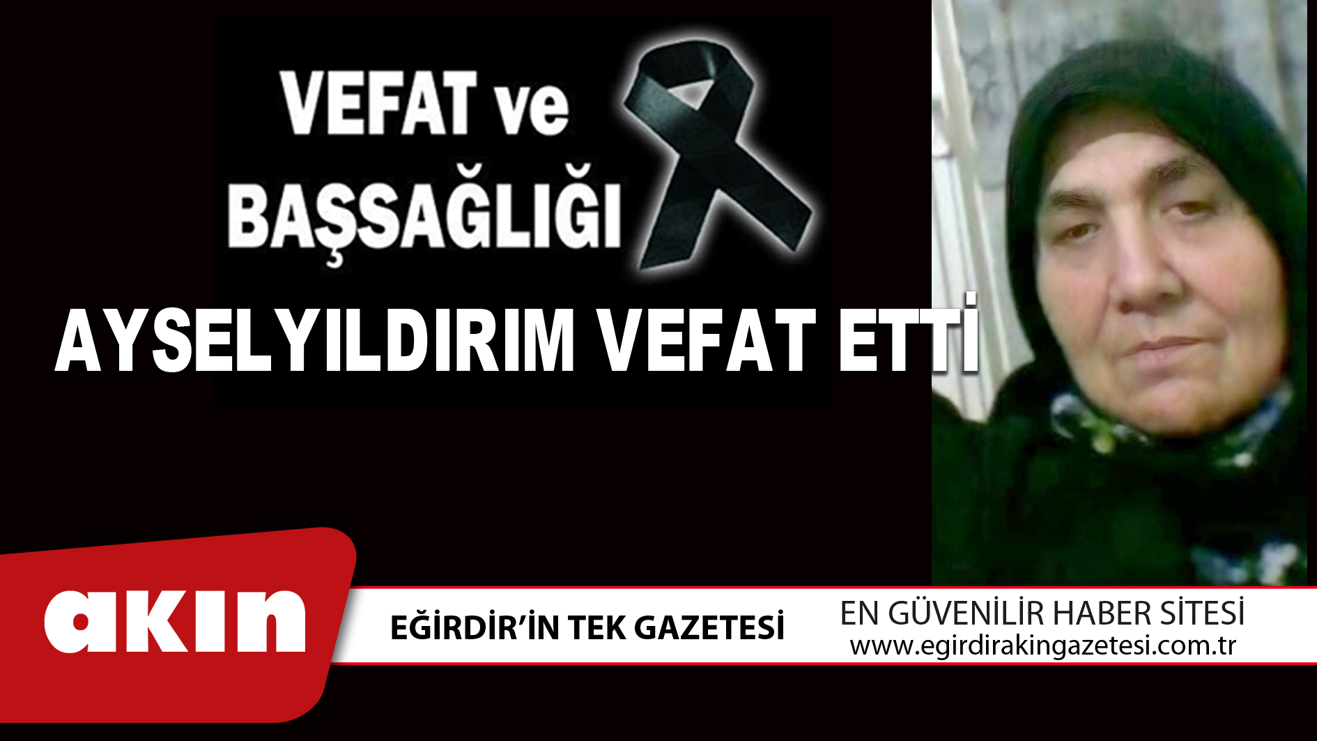 eğirdir haber,akın gazetesi,egirdir haberler,son dakika,AYSELYILDIRIM VEFAT ETTİ