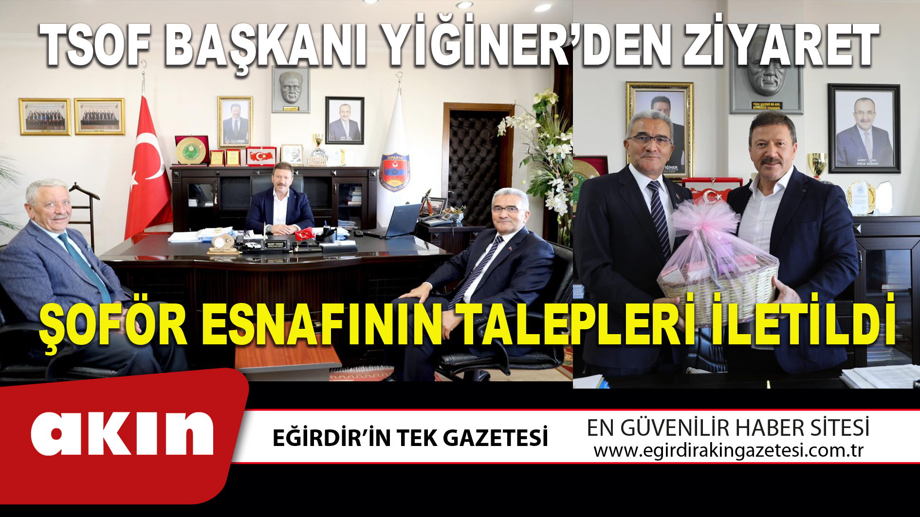 eğirdir haber,akın gazetesi,egirdir haberler,son dakika,TSOF BAŞKANI YİĞİNER’DEN ZİYARET