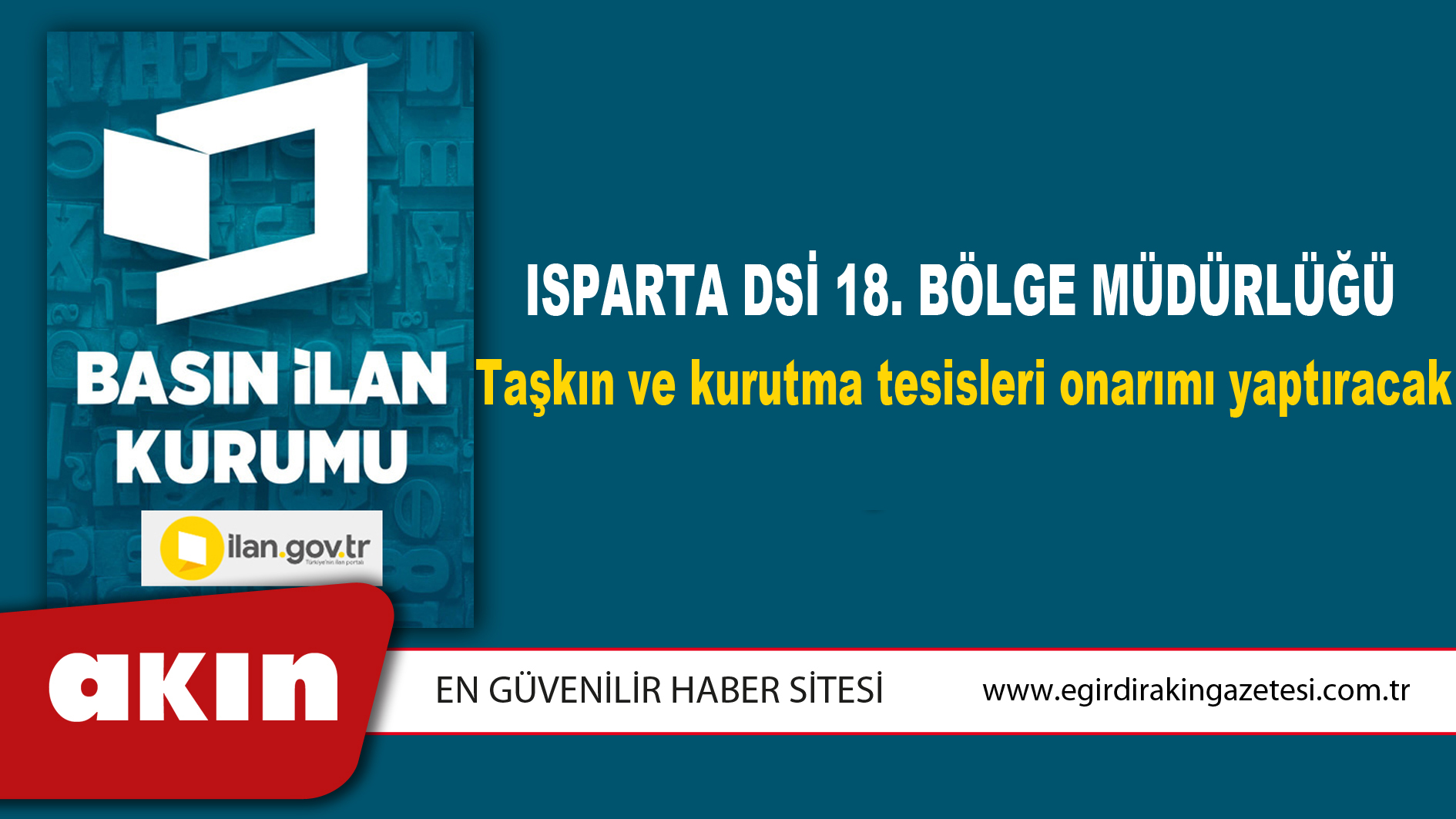 Isparta Dsi 18. Bölge Müdürlüğü Taşkın ve kurutma tesisleri onarımı yaptıracak