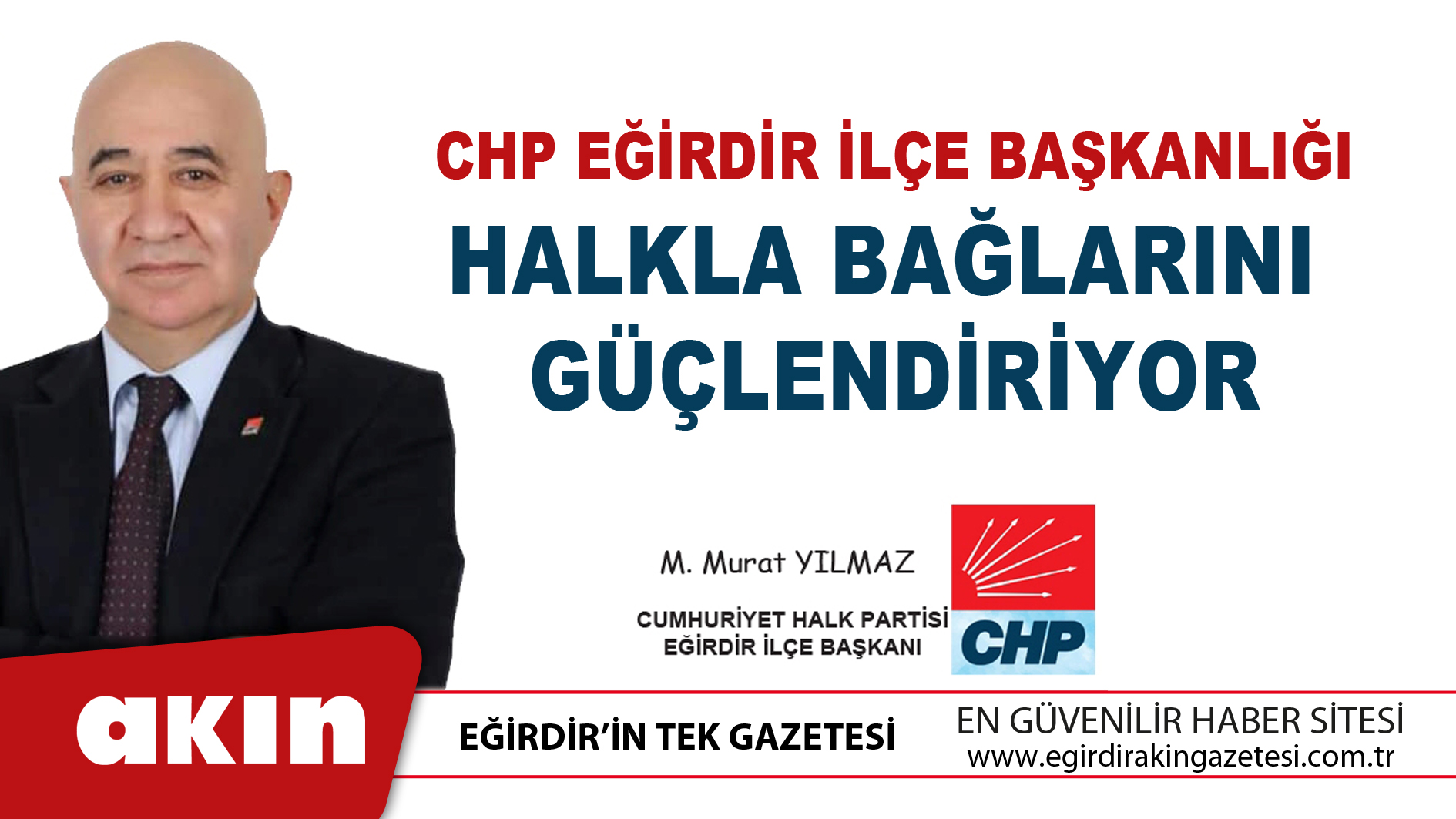 CHP Eğirdir İlçe Başkanlığı Halkla Bağlarını Güçlendiriyor
