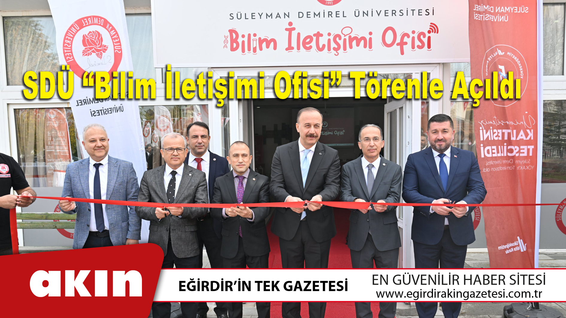 eğirdir haber,akın gazetesi,egirdir haberler,son dakika,SDÜ “Bilim İletişimi Ofisi” Törenle Açıldı
