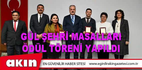 eğirdir haber,akın gazetesi,egirdir haberler,son dakika,Gül Şehri Masalları Ödül Töreni Yapıldı