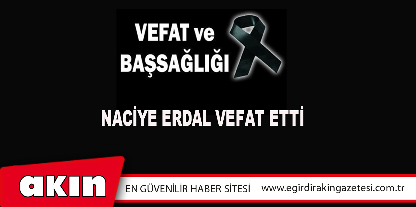 Naciye Erdal Vefat Etti