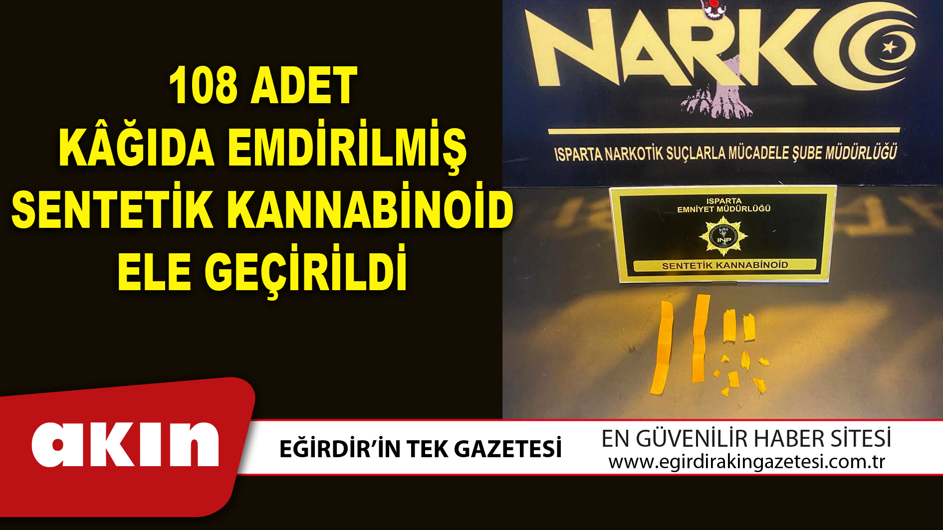 108 ADET KÂĞIDA EMDİRİLMİŞ SENTETİK KANNABİNOİD ELE GEÇİRİLDİ