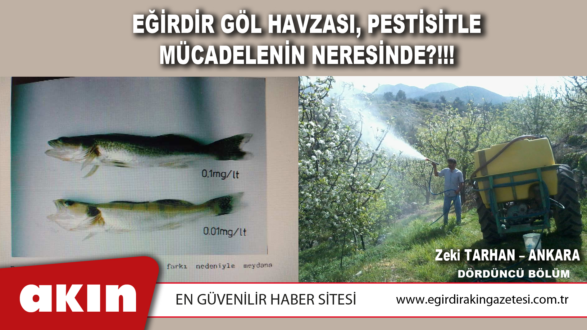 EĞİRDİR GÖL HAVZASI, PESTİSİTLE MÜCADELENİN  NERESİNDE?!!! (DÖRDÜNCÜ  BÖLÜM)