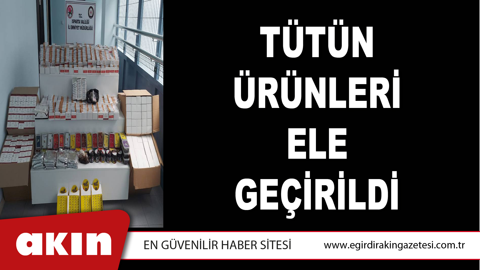 Tütün Ürünleri Ele Geçirildi