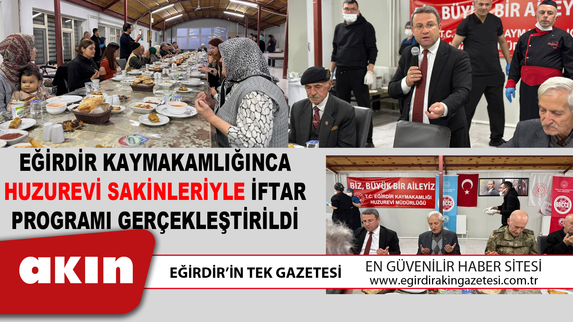 EĞİRDİR KAYMAKAMLIĞINCA HUZUREVİ SAKİNLERİYLE İFTAR PROGRAMI GERÇEKLEŞTİRİLDİ